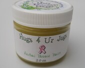 Hugs 4 Ur Jugs: Herbal Breast Balm 2 oz