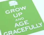 Birthday greetings card -- Grow up and age gracefully