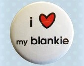 I Heart My Blankie - 1 Inch Pinback Button