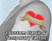 1 Custom Classic Temporary Tattoo - 4 Inch
