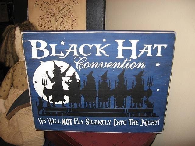 Black Hat Convention We Will NOT Fly Silently Into The Night Primitive Handpainted Wood Sign Wiccan Witch Plaque