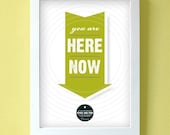 you are here now - large size - chartreuse green