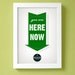 you are here now print - large size - grass green arrow poster