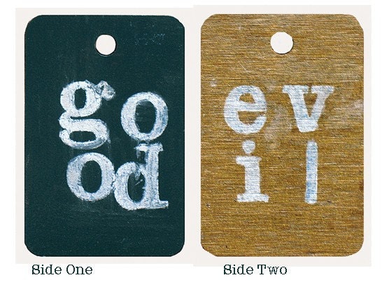 Good and Evil - Words At Play - Original Mixed Media  - Mood Notifier -  Mini Eco Sign