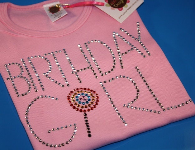 BIRTHDAY GIRL with lollipop rhinestud  tee by Daisy Creek Designs