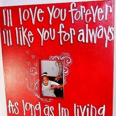 I'll Love You Forever I'll Like You For Always As Long As I'm, Living My Baby You'll Be 16X20 Canvas Photo Frame