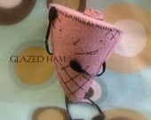 Felt Sculpture Glazed Ham