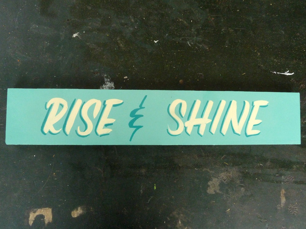Rise & Shine hand painted sign