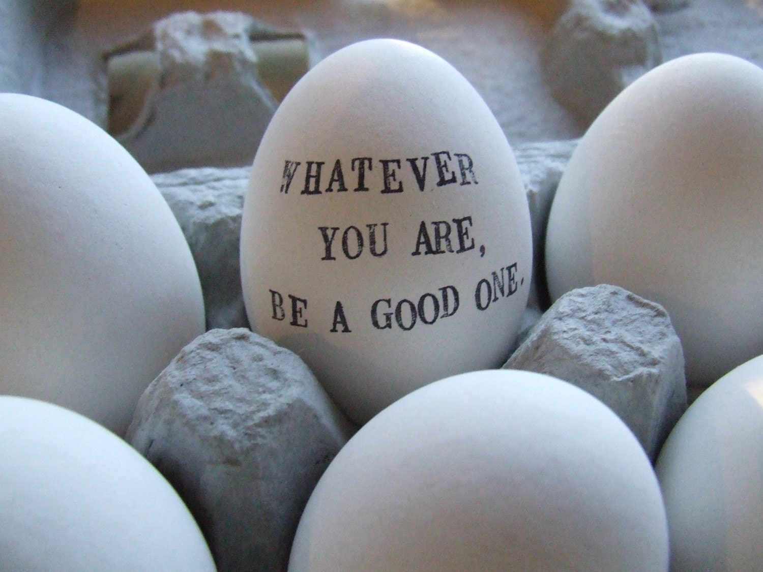 Whatever You Are, Be a Good One ceramic egg by Paloma's Nest with hand stamped text -abraham lincoln quote