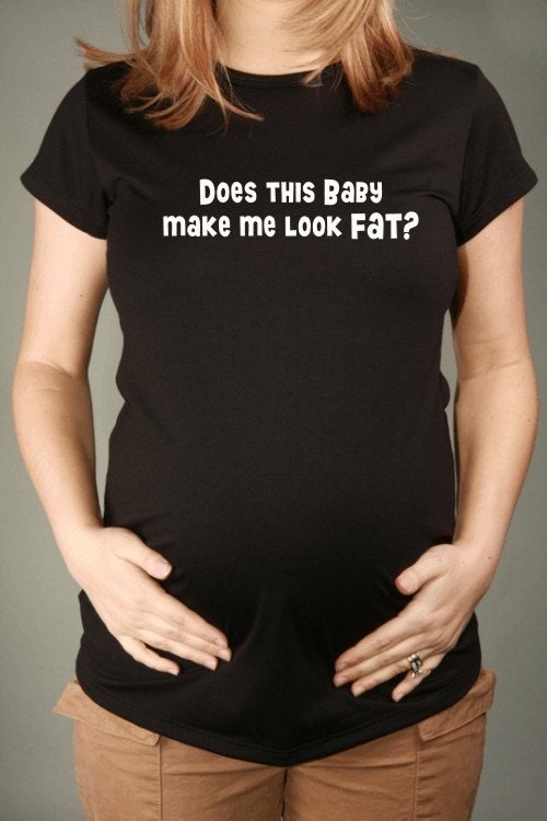 Does This Baby Make Me LOOK FAT Maternity T-shirt, Black Short Sleeve