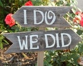 I do We Did Wedding Signs Directional Arrow Sign Painted Wedding Signs. Rustic Wedding signs, Wood Wedding Signs