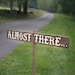 Almost There Sign Hand Painted Signs. Fabulous Party Signs. Large Road Sign Personalized Wedding Signs for Outdoor Weddings