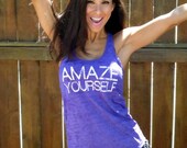 Amaze Yourself.  Burnout A-Line Racerback Tank.  Size SMALL