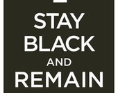 WWII Era Poster Keep Calm Stay Black and Remain Proud 13 x 19 poster