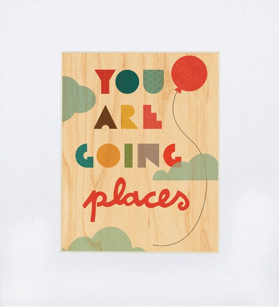 UNFRAMED 8x10 You are Going Places Print on Wood