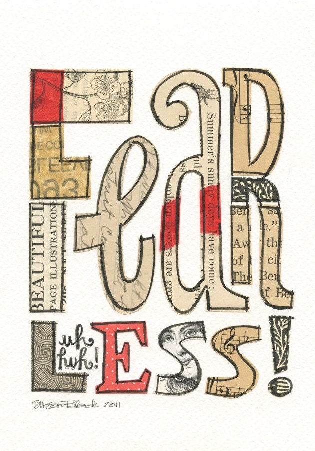 Fear less No.1 - 8x1o GICLEE PRINT, typographic collage, Susan Black