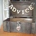 Reserved for Nicole Advice Banner with Wooden Heart