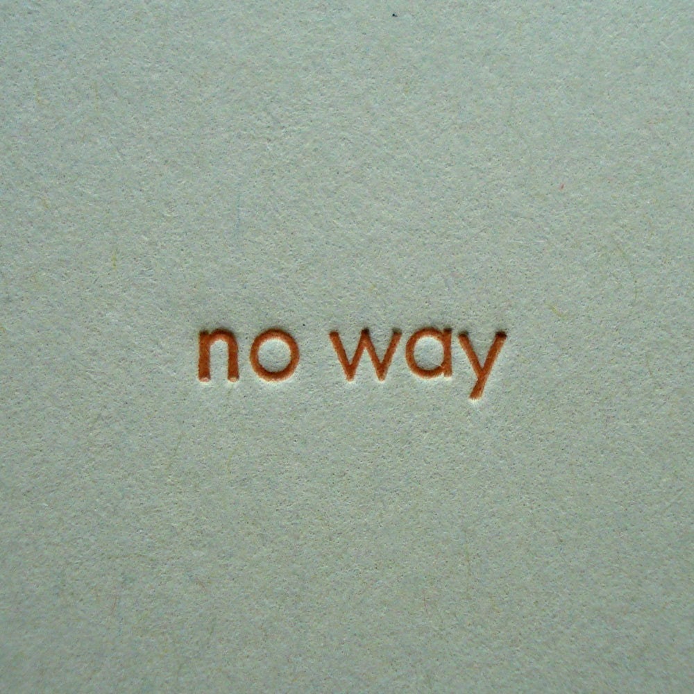 No way - Letterpress Card