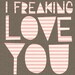 freaking love card