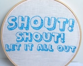 Embroidery Hoop Art, Song Lyrics. Shout Shout Let It All Out, Tears for Fears - Turquoise