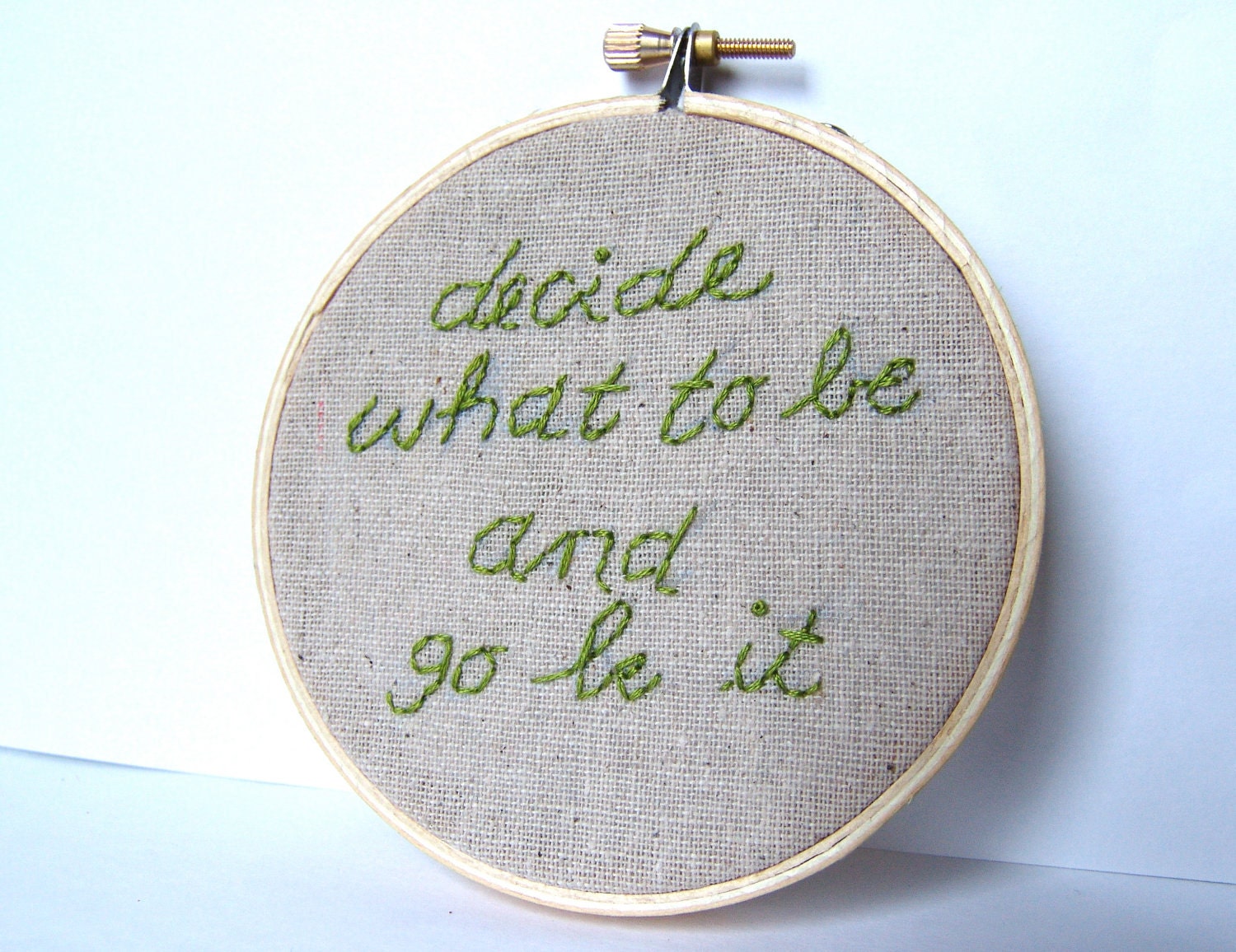 Avett Brothers Music Lyric Hoop Art. Decide What To Be and Go Be It.  Embroidered Lyrics.