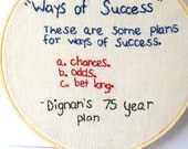 Bottle Rocket Quote Framed Embroidery - Dignan's 75 year plan.  Embroidery hoop art - movie quote