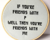 Embroidery Hoop Art. Music Lyric Fiber Art.  The Rentals / If You're Friends With P