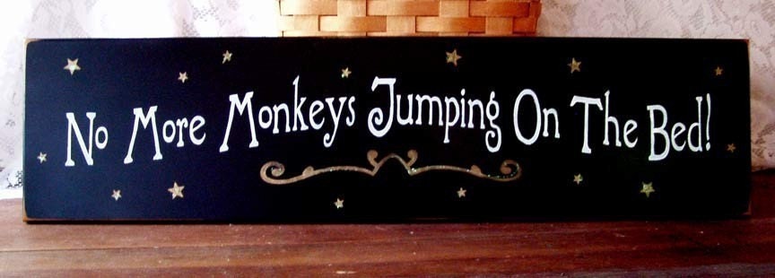 Wood Sign No More Monkeys Jumping on the Bed Wall Decor Children