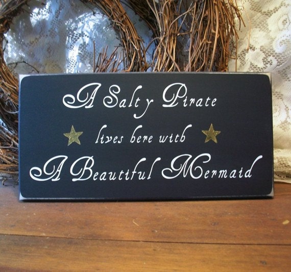 Wood Sign A Salty Pirate  Beautiful Mermaid Painted Beach Plaque