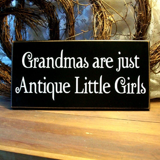 Wood Sign Grandmas Are Just Antique Little Girls Plaque Primitive