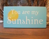 You are my Sunshine Wood Wall Sign Painted Children Plaque