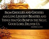From Ghoulies and Ghosties and Long Leggedy Beasties Wood Sign Halloween