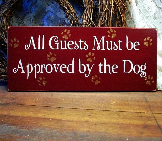 All Guests Must be Approved by the Dog  Wood Wall Sign Primitive Plaque Painted Burgundy