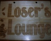 Loser's Lounge Wooden Sign