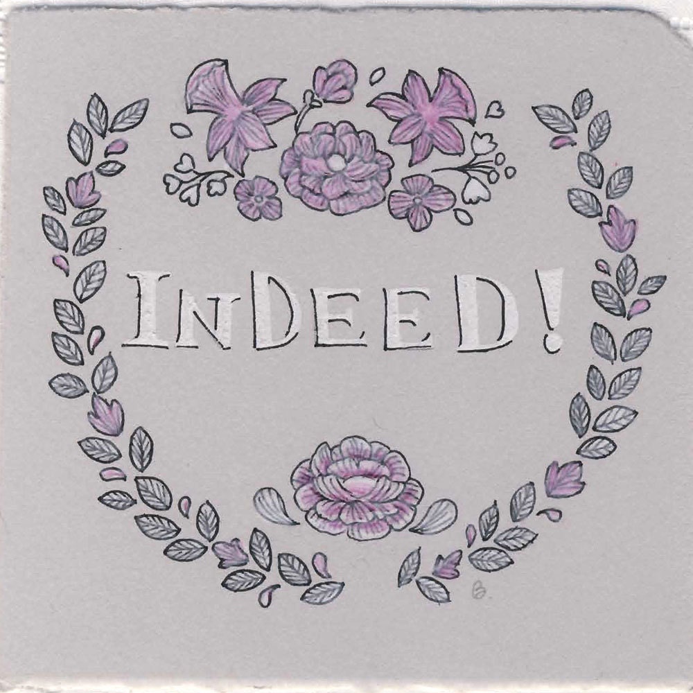 Indeed - Original drawing by Yardia - Victorian, Calligraphy