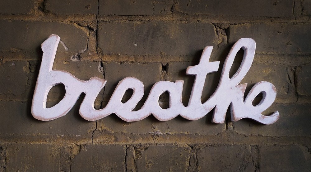 breathe handmade wood sign - wall decoration for vintage or modern decor