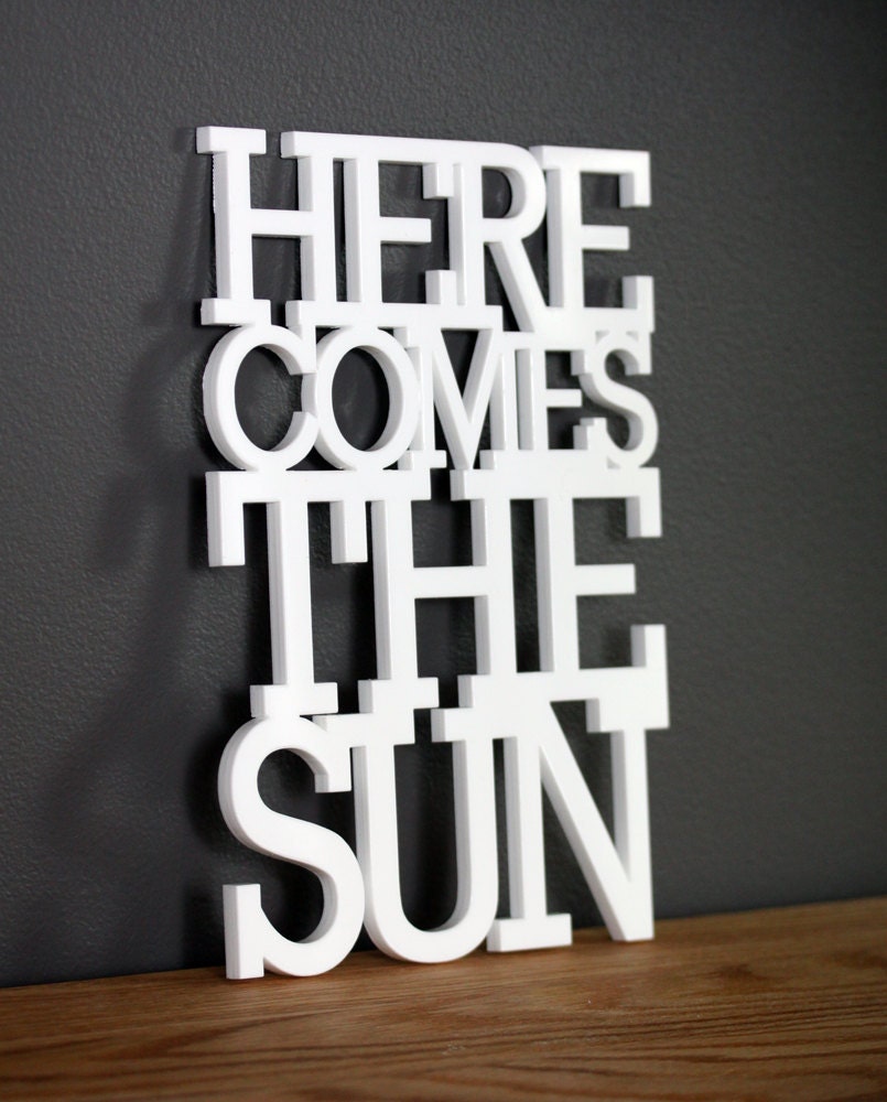 Here comes the sun acrylic sign