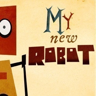 My New Robot - Print 8x10