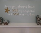 Beach Saying Wall Decal May you always have a Shell in your Pocket and Sand in your Shoes Wall Decal