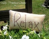 Relax Pillow Tuck, Hand Stitched, Primitive, Decorative Pillow