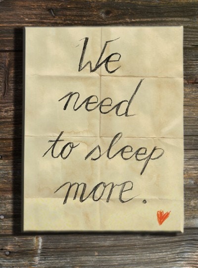 We Need To Sleep more - Typographic Illustration Art Print, handwritten words on Handmade Watercolor Paper 8x12 inches