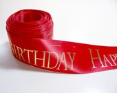 Double-Faced Happy Birthday Red Satin Ribbon 1 1/2 inches wide x 5 yards SECOND QUALITY FLAWED