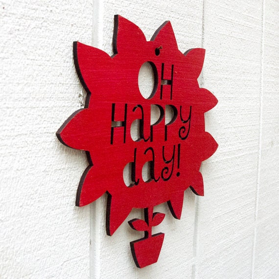 Oh Happy Day (happy sign)