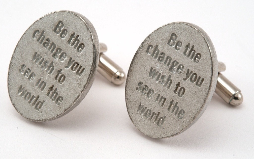 Inspirational Cufflinks  - Be The Change You Wish - with Cuff Link Box 