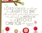 The Lord your God is with you - He is mighty to save....8 by 10 print