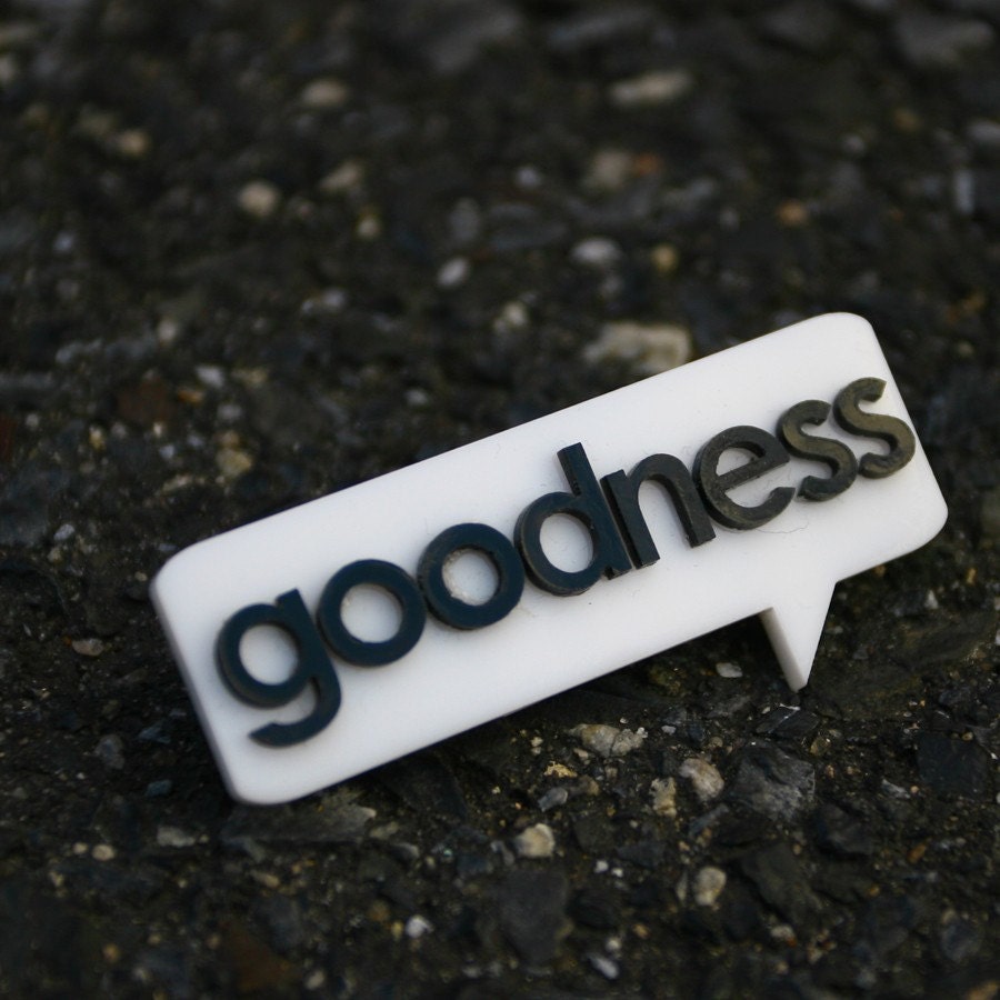 Goodness Word Bubble Pin