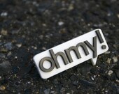 OH MY Word Bubble Pin