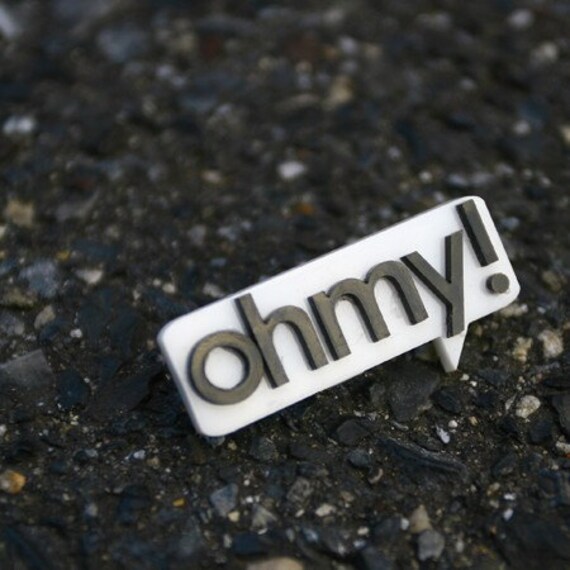 OH MY Word Bubble Pin