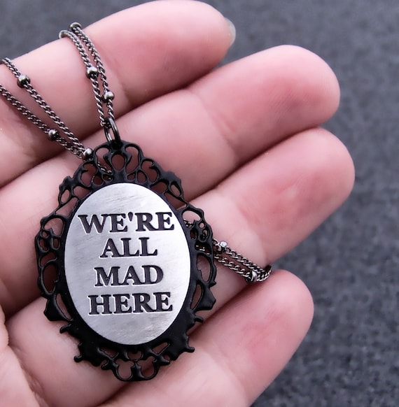 We're all mad here