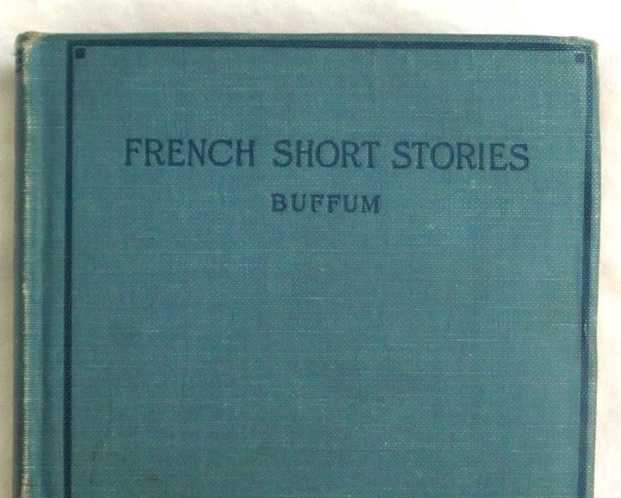 Collectible 1907 French Short Stories Book -Buffum- Classic Literature Vintage Antique Collection by Famous 19th c Authors en Francaise